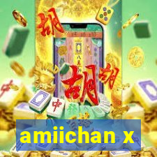 amiichan x